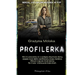 Okładka książki Grażyna Molska „Profilerka”