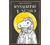 Okładka książki Magda Lewandowska „Wysadzeni z siodła”