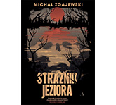 Okładka książki Michał Zgajewski „Strażnik jeziora”