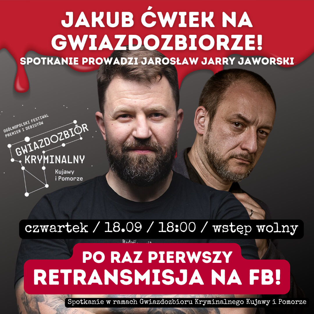 Spotkanie autorskie z Jakubem Ćwiekiem w ramach Gwiazdozbioru Kryminalnego