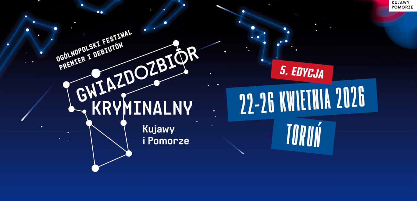 Zgłoś debiutancką powieść kryminalną do V. Gwiazdozbioru Kryminalnego Kujawy i Pomorze 2026